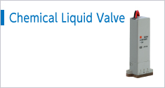 Chemical Liquid Valve